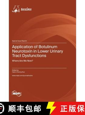 【3-4周达】Application of Botulinum Neurotoxin in Lower Urinary Tract Dysfunctions: Where Are We Now? [9783036579382]