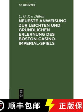 预订 Neueste Anweisung zur leichten und gründlichen Erlernung des Boston-Casino- Imperial-Spiels [9783112637210]