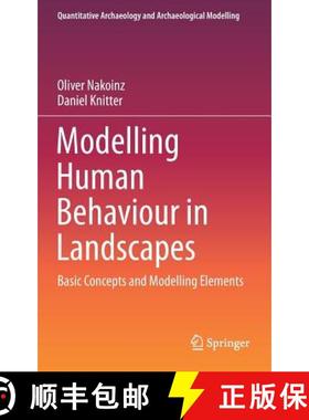 【3-4周达】Modelling Human Behaviour in Landscapes : Basic Concepts and Modelling Elements (1st ed. 2... [9783319295367]