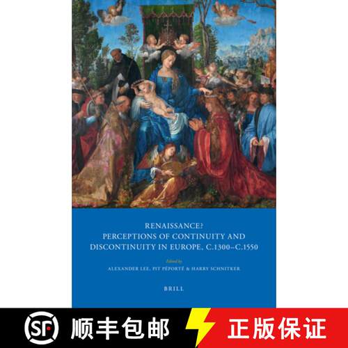 预订 精装 Renaissance?: Perceptions of Continuity and Discontinuity in Europe, C.1300-C.1550 [9789004183346]