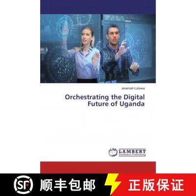 预订 Orchestrating the Digital Future of Uganda [9783659760952]