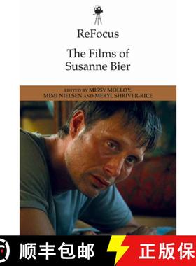 【3-4周达】Refocus: The Films of Susanne Bier [9781474428729]