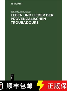 预订 Leben Und Lieder Der Provenzalischen Troubadours: I. Minnelieder [9783112485811]