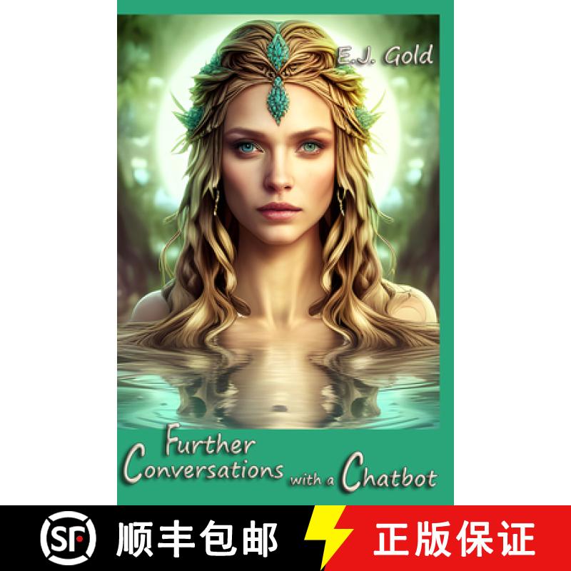 预订 Further Conversations with a Chatbot: Prompt Engineering (the Slightly Longer Form) [9780895562708]