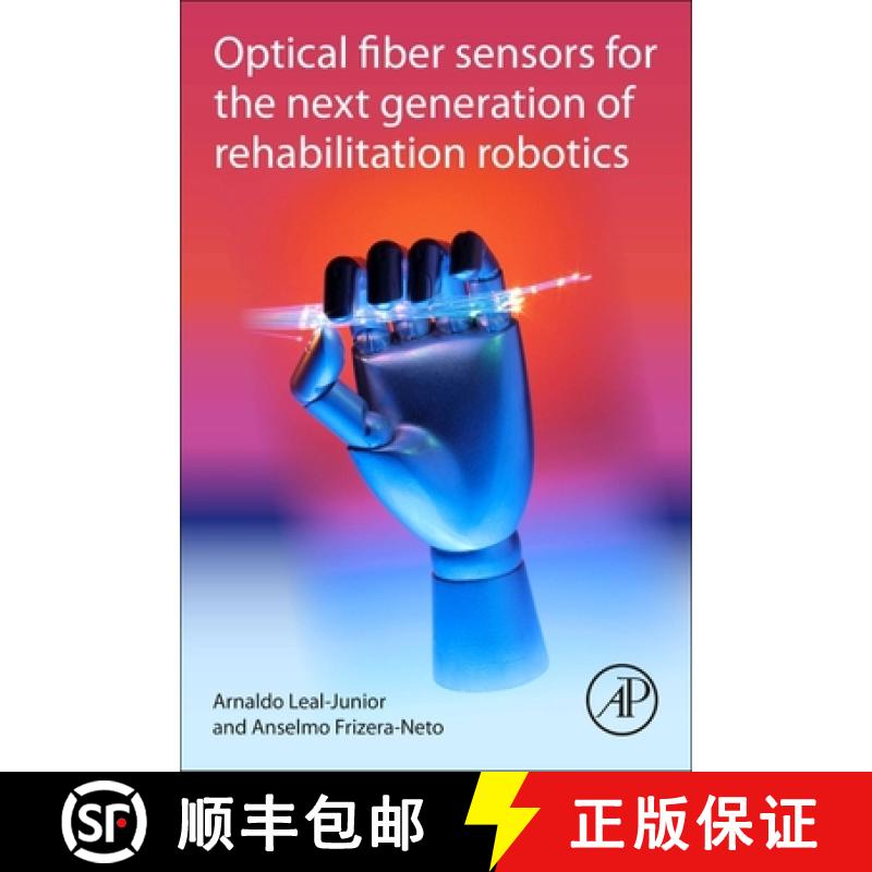 【2-3周达】Optical Fiber Sensors for the Next Generation of Rehabilitation Robotics [9780323859523]