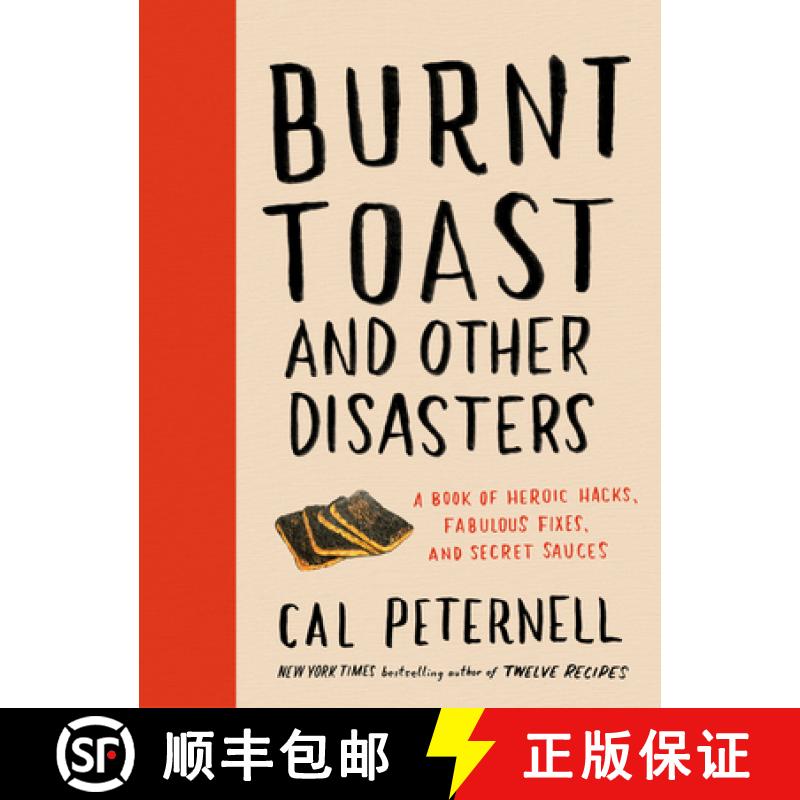 【3-4周达】Burnt Toast and Other Disasters: A Book of Heroic Hacks, Fabulous Fixes, and Secret Sauces [9780062986740]