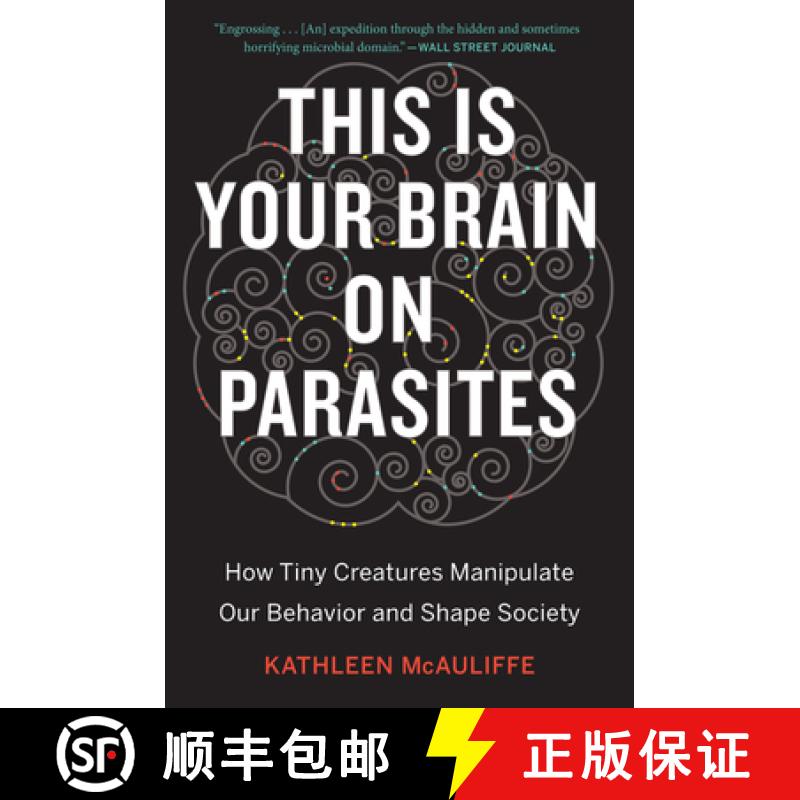 【3-4周达】This Is Your Brain on Parasites: How Tiny Creatures Manipulate Our Behavior and Shape Society [9780544947252]