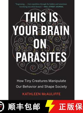 【3-4周达】This Is Your Brain on Parasites: How Tiny Creatures Manipulate Our Behavior and Shape Society [9780544947252]
