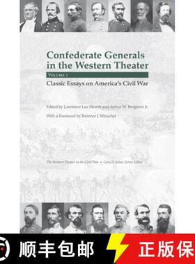 预订 Confederate Generals in the Western Theater, Volume 1: Classic Essays on America's Civil War [9781572337008]