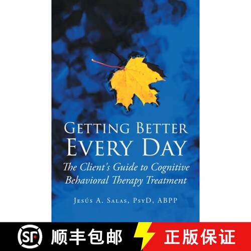 【3-4周达】Getting Better Everyday: The Client's Guide to Cognitive Behavioral Therapy Treatment [9781646546374]