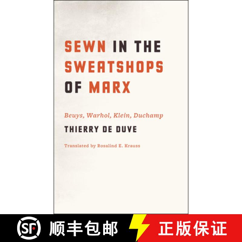 【3-4周达】Sewn in the Sweatshops of Marx: Beuys, Warhol, Klein, Duchamp [9780226922386]