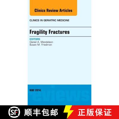 【3-4周达】精装 Fragility Fractures, an Issue of Clinics in Geriatric Medicine: Volume 30-1 [9780323266567]