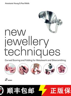 New Jewellery Techniques: Curved Scoring and Folding for Metalwork and Silversmithing [9788417656744]