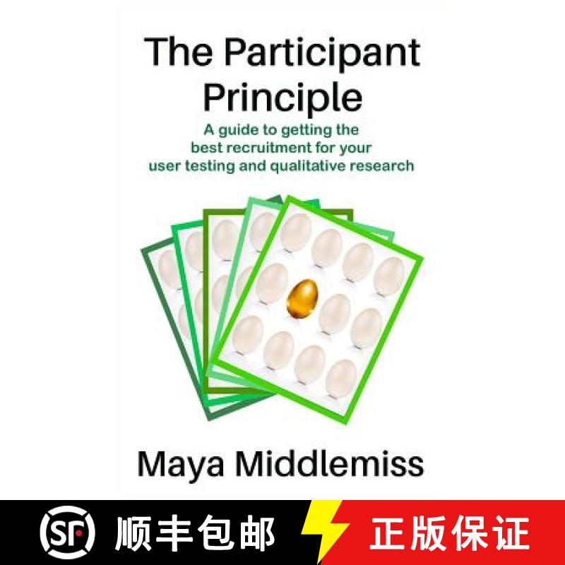 【2-3周达】Participant Principle: A Guide to Getting the Best Recruitment for Your User Testing and Q... [9781908135735]