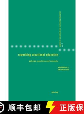 预订 Reworking Vocational Education : Policies, Practices and Concepts [9783039116034]