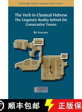 预订 The Verb in Classical Hebrew: The Linguistic Reality behind the Consecutive Tenses [9781805113508]