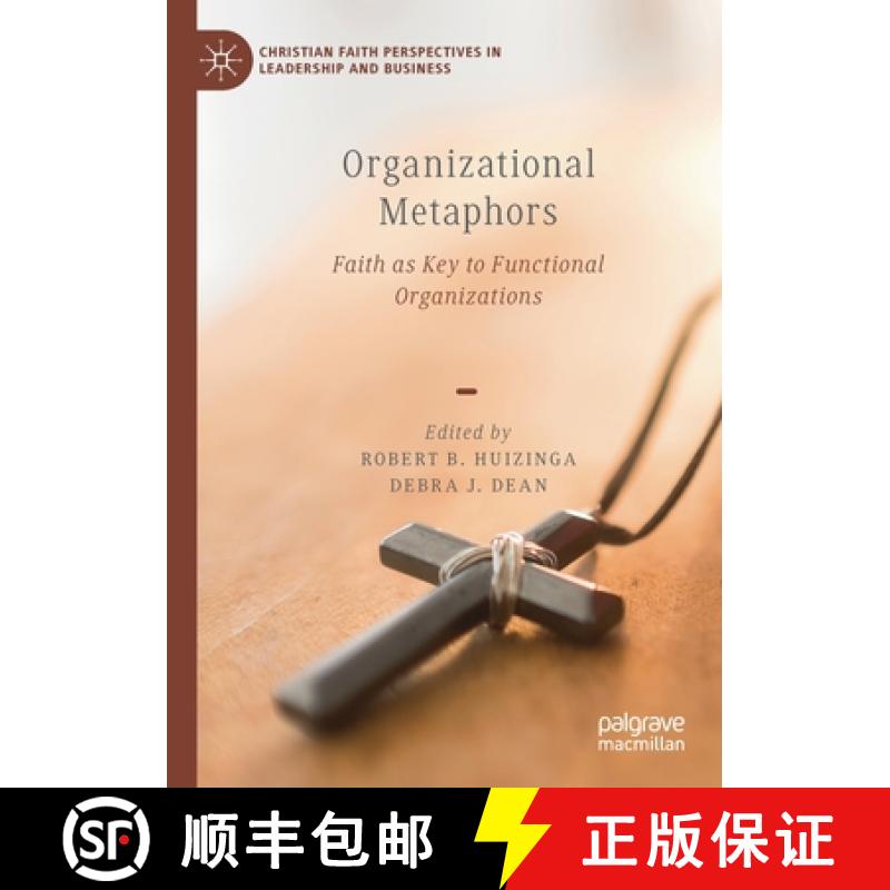 【3-4周达】Organizational Metaphors : Faith as Key to Functional Organizations [9783030417147]