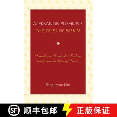 【3-4周达】Aleksandr Pushkin's 'The Tales of Belkin' : Formalist and Structuralist Readings and Beyon... [9780761841296]