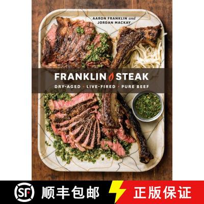 【3-4周达】Franklin Steak: Dry-Aged. Live-Fired. Pure Beef. [A Cookbook] [9780399580963]
