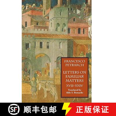 【3-4周达】Letters on Familiar Matters (Rerum Familiarium Libri), Vol. 3, Books XVII-XXIV [9781599100029]