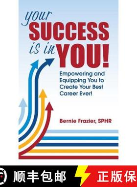 【3-4周达】Your Success is in YOU: Empowering and Equipping You to Create Your Best Career Ever! [9781732767225]