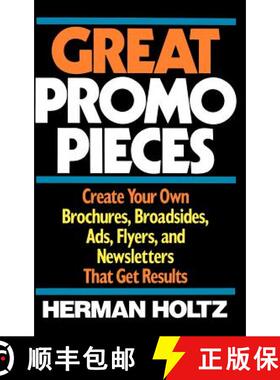 【3-4周达】Great Promo Pieces: Create Your Own Brochures Broadsides Ads Flyers And News Letters That ... [9780471632245]