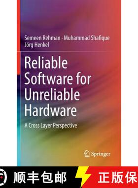 【3-4周达】Reliable Software for Unreliable Hardware : A Cross Layer Perspective (1st ed. 2016) [9783319257709]