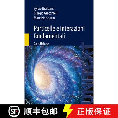 【3-4周达】Particelle e interazioni fondamentali: Il mondo delle particelle (2a ed. 2012) (2a ed. 201... [9788847027534]