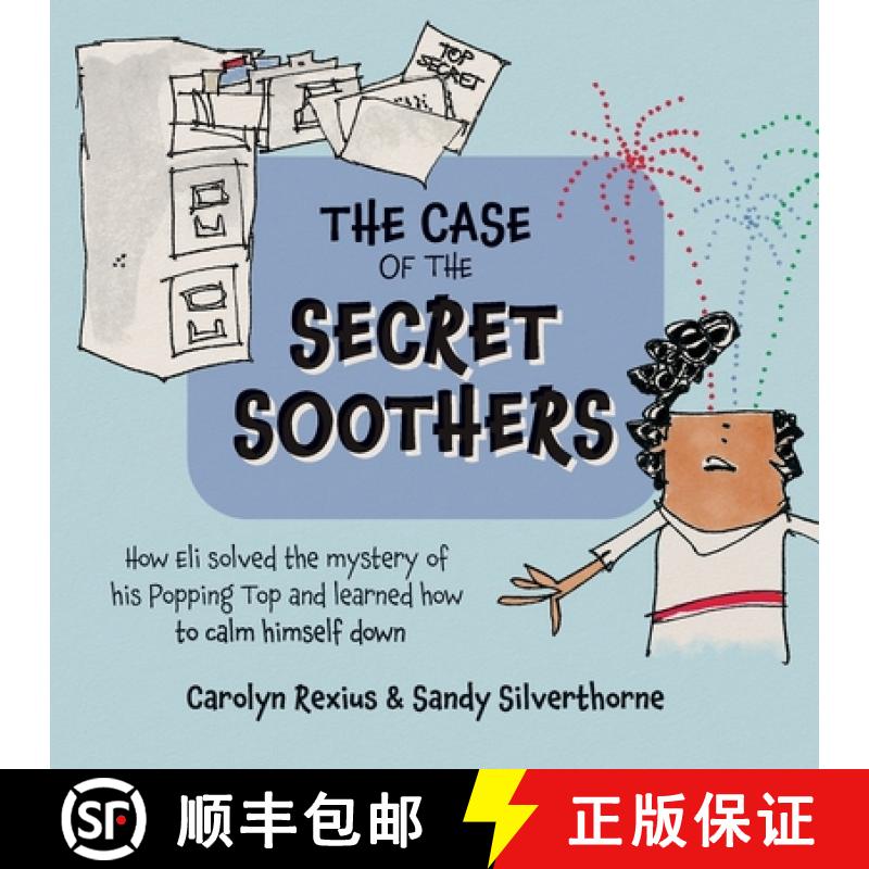 【3-4周达】The Case of the Secret Soothers: How Eli Solved the mystery of his Popping Top and learned... [9798218387280]