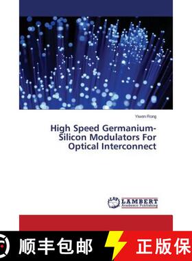 预订 High Speed Germanium-Silicon Modulators For Optical Interconnect [9783659643972]