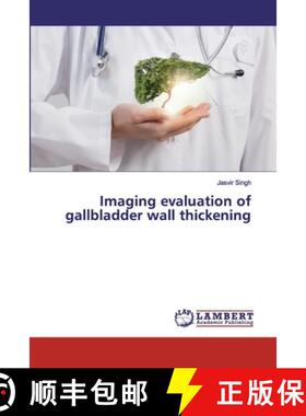 预订 Imaging evaluation of gallbladder wall thickening [9786202006095]