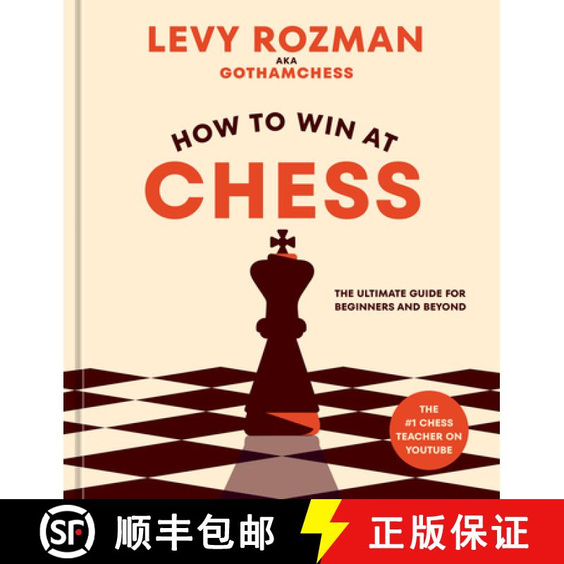 【3-4周达】How to Win at Chess: The Ultimate Guide for Beginners and Beyond [9781984862075]