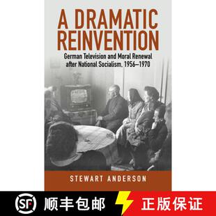 【3-4周达】A Dramatic Reinvention: German Television and Moral Renewal After National Socialism, 1956... [9781836953807]