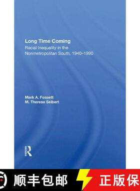 【3-4周达】Long Time Coming: Racial Inequality in the Nonmetropolitan South, 1940-1990 [9780367017019]