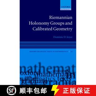 【3-4周达】Riemannian Holonomy Groups and Calibrated Geometry [9780199215591]