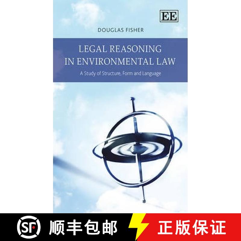 【3-4周达】Legal Reasoning in Environmental Law: A Study of Structure, Form and Language: A Study of ... [9781781008966]