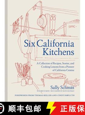 【3-4周达】Six California Kitchens: A Collection of Recipes, Stories, and Cooking Lessons from a Pion... [9781797208824]