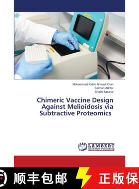 【3-4周达】Chimeric Vaccine Design Against Melioidosis via Subtractive Proteomics [9786208417253]