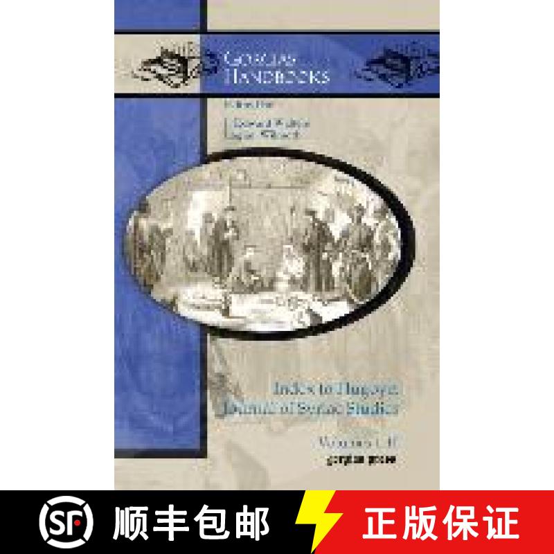 【3-4周达】Index to Hugoye: Journal of Syriac Studies: Volumes 1–10 [9781463200787]