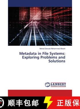 【3-4周达】Metadata in File Systems: Exploring Problems and Solutions [9786202512008]