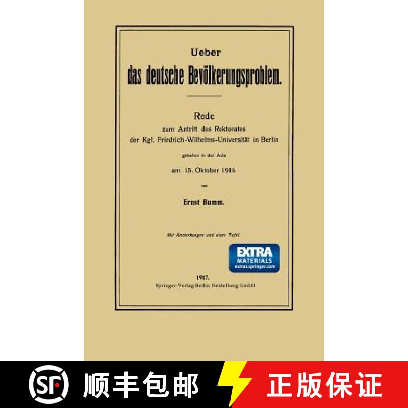 【3-4周达】Ueber Das Deutsche Bevoelkerungsproblem: Rede Zum Antritt Des Rektorates Der Kgl. Friedric... [9783662347508]