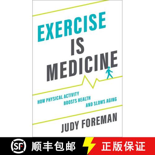 【3-4周达】精装 Exercise is Medicine: How Physical Activity Boosts Health and Slows Aging [9780190685461]