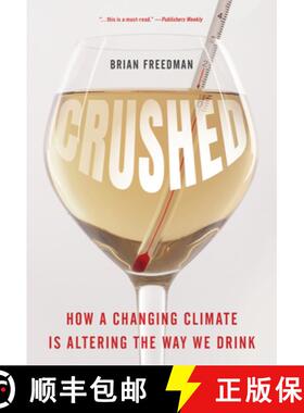 预订 Crushed : How a Changing Climate Is Altering the Way We Drink [9781538166307]