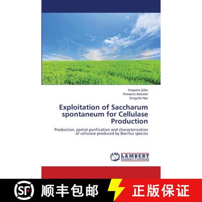 预订 Exploitation of Saccharum spontaneum for Cellulase Production [9783659546839]