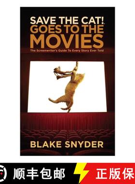 预订 Save the Cat Goes to the Movies: The Screenwriter's Guide to Every Story Ever Told [9781615931729]