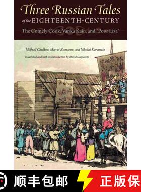 【3-4周达】Three Russian Tales of the Eighteenth Century: The Comely Cook, Vanka Kain, and Poor Liza [9780875806747]
