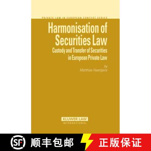 【3-4周达】精装 Harmonisation of Securities Law : Custody and Transfer of Securities in European Priv... [9789041126399]