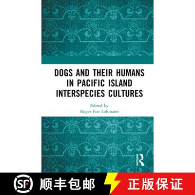 【3-4周达】Dogs and Their Humans in Pacific Island Interspecies Cultures [9781041111818]