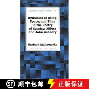 预订 Dynamics of Being, Space, and Time in the Poetry of Czeslaw Milosz and John Ashbery [9780820434643]