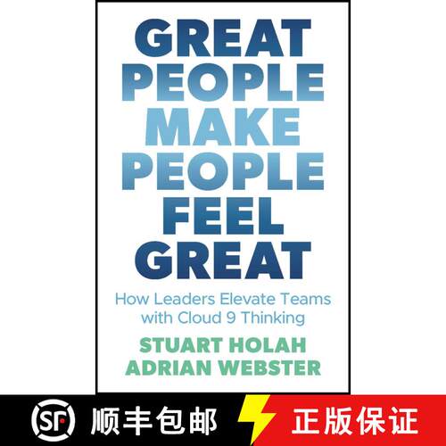 【3-4周达】Great People Make People Feel Great: How Leaders Elevate Teams with Cloud Nine Thinking [9780857089533]